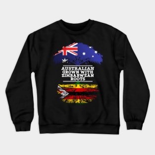 Australian Grown With Zimbabwean Roots - Gift for Zimbabwean With Roots From Zimbabwe Crewneck Sweatshirt